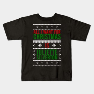 All I want for Christmas is Juliette Silverton Kids T-Shirt